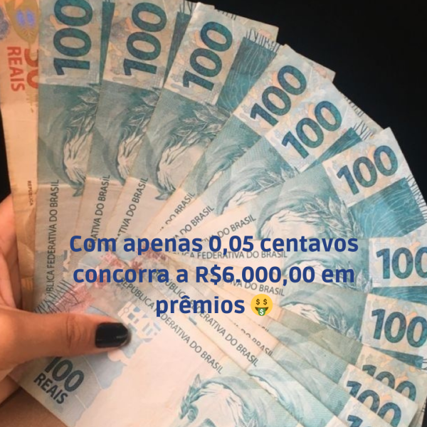 0,05 centavos para R$6.000,00 !!